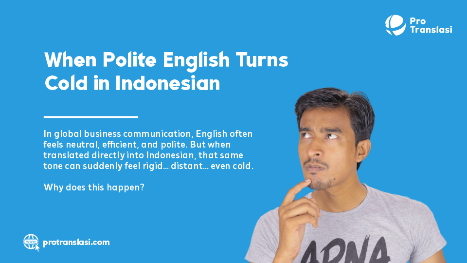 When Polite English Turns Cold in Indonesian